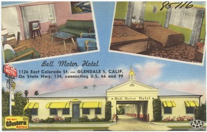 Bell Motor Hotel, 1126 East Colorado St.- Glendale 5, Calif., on State Hwy. 134, connecting U.S. 66 and 99