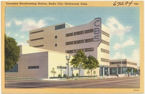 Columbia Broadcasting Station, Radio City, Hollywood, Calif.