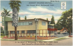 Sunset Orange Motel, 7001 Sunset Blvd., Hollywood, Calif., in the heart of Hollywood- near NBC- CB- RKO Earl Carroll's- Brown Derby- Studios