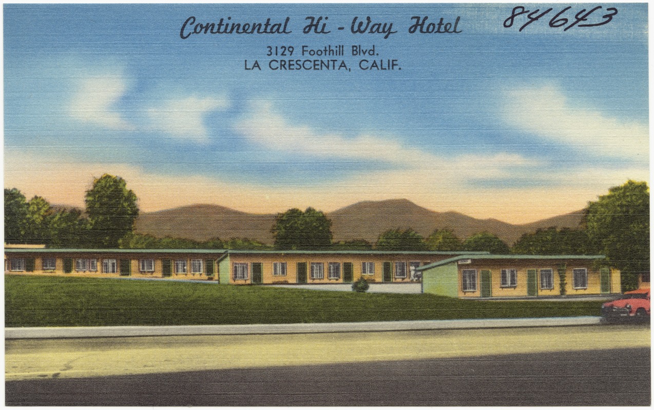 Continental Hi-way Hotel, 3129 Foothill Blvd., La Crescenta, Calif.