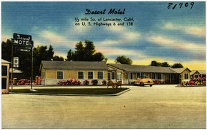 Desert Motel, 1/2 mile so. Of Lancaster, Calif., on U.S. highways 6 and 138