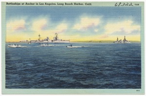 Battleships at Anchor in Los Angeles, Long beach harbor, Calif.