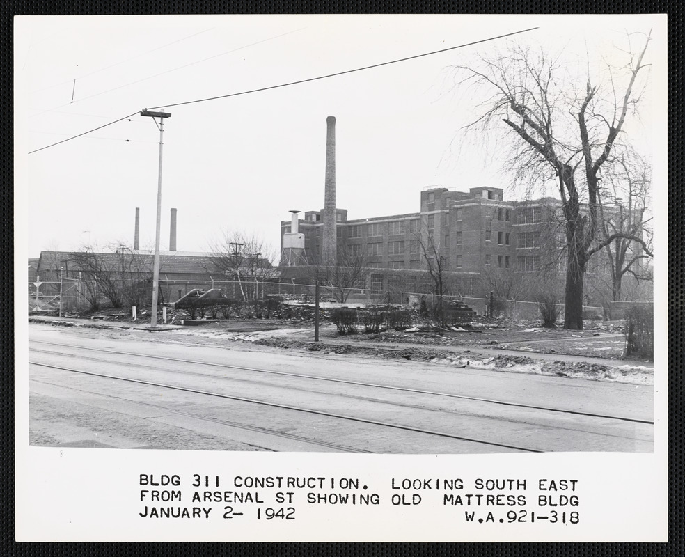 Bldg 311 construction, looking south east from Arsenal St showing old mattress bldg