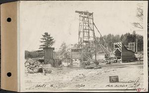 Contract No. 8, Sinking Shafts 6 and 7 for Wachusett-Coldbrook Tunnel, Rutland, Shaft 6, Rutland, Mass., Jan. 5, 1928