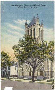 First Methodist Church and church house, Wilkes-Barre, Pa.