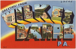 Greetings from Wilkes-Barre, Pa.