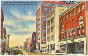 North Main Street showing new Veterans' Administration Building, Wilkes-Barre, Pa.