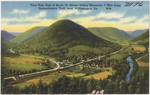 Trout Run, foot of Route 15, Stream Valley Mountain, 7 mile long Susquehanna Trail, near Williamsport, Pa.
