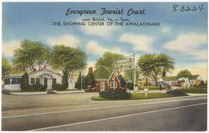 Evergreen Tourist Court, near Bristol, Va. -- Tenn., the shopping center of the Appalachians