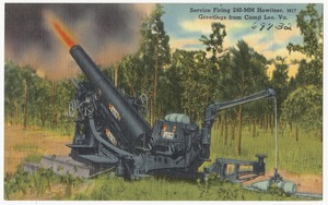 Service firing 240-MM Howitzer, greetings from Camp Lee, Va.