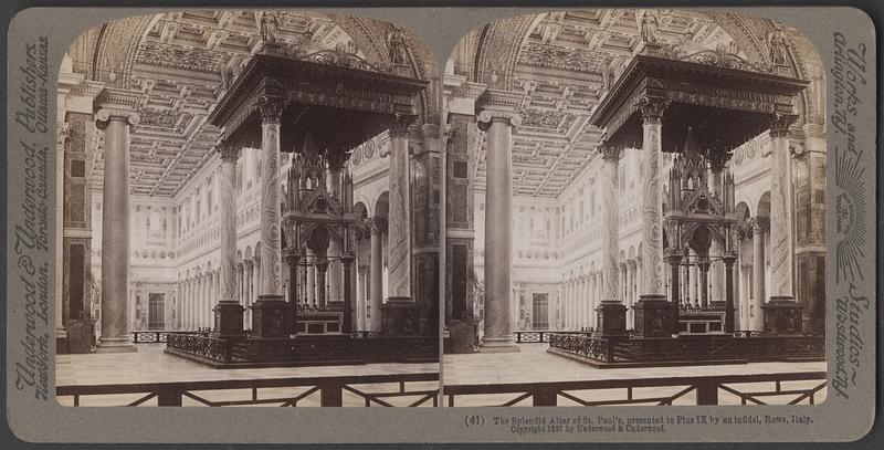 The splendid altar of St. Paul's outside the walls, Rome