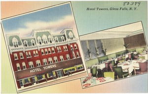 Hotel Towers, Glens Falls, N. Y.