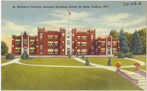St. Michael's Institute, Salesian Boarding School for Boys, Goshen, N. Y.
