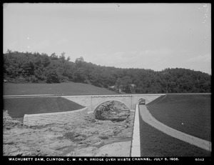 Wachusett Dam, Central Massachusetts Railroad bridge over waste channel, looking downstream, Clinton, Mass., Jul. 5, 1906