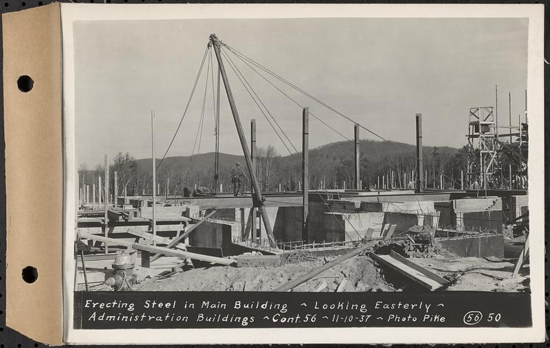 Contract No. 56, Administration Buildings, Main Dam, Belchertown, erecting steel in main building, looking easterly, Belchertown, Mass., Nov. 10, 1937