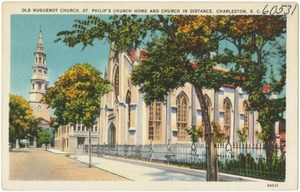 Old Huguenot Church, St. Philip's Church home and church in distance, Charleston, S. C.