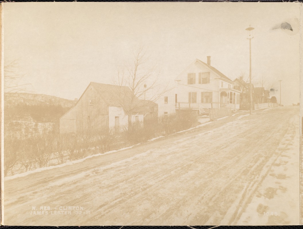 Wachusett Reservoir, James Lester's house and barn, on the west side of Boylston Street, from the southeast in Boylston Street, Clinton, Mass., Jan. 22, 1897