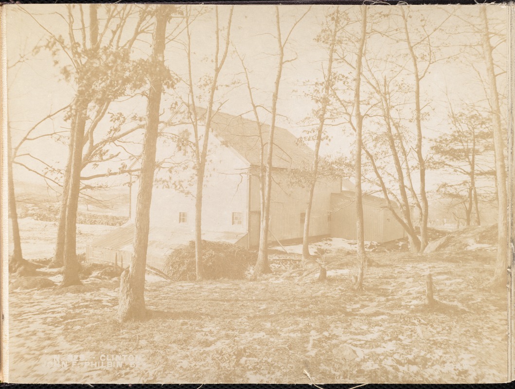 Wachusett Reservoir, John F. Philbin's barn, near the east side of Boylston Street, from the northeast in woods, Clinton, Mass., Jan. 22, 1897