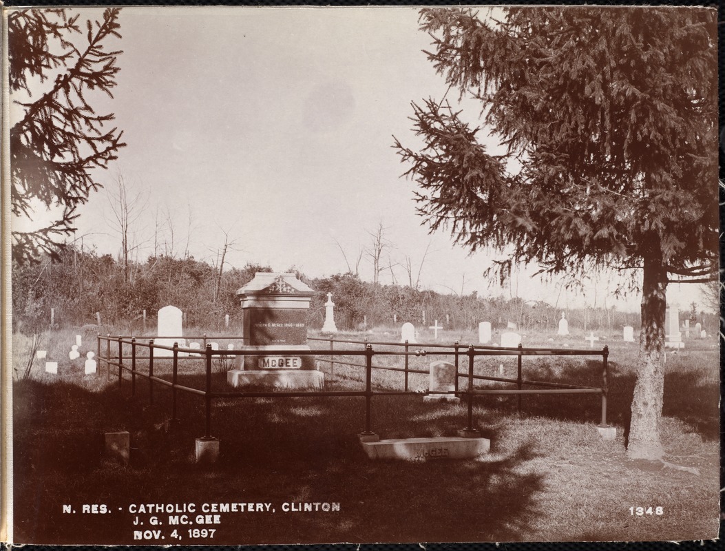 Wachusett Reservoir, Catholic Cemetery, near Sandy Pond, granite monument, Joseph G. McGee, from the south, Clinton, Mass., Nov. 4, 1897