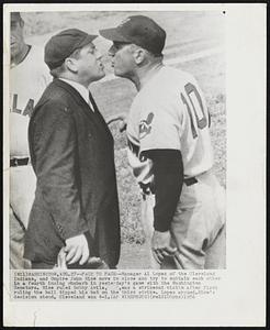 Face to Face -- Manager Al Lopez of the Cleveland Indians, and Umpire John Rice move in close and try to outtalk each other in a fourth inning rhubarb in yesterday's game with the Washington Senators. Rice ruled Bobby Avila, was a strikeout victim after first ruling the ball tipped his bat on the third strike. Lopez argued. Rice's decision stood. Cleveland won 4-1.