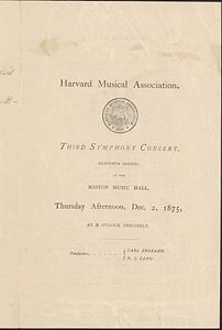 Harvard Musical Association third symphony concert, (eleventh season), at the Boston Music Hall, Thursday afternoon, Dec. 2, 1875