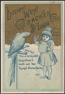 Dozier-Weyl Cracker Co. St. Louis. Polly wanta cracker? You bet, it's a very cold day when I can't eat Royal Snowflake