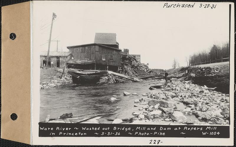 Ware River, washed out bridge, mill and dam at Roper's Mill, Princeton, Mass., Mar. 31, 1936