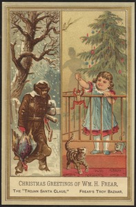 Christmas greetings of Wm. H. Frear, the "Trojan Santa Claus," Frear's Troy Bazaar.