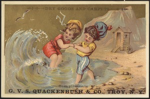 Dry goods and carpets, Compliments of G. V. S. Quackenbush & Co., Troy, N. Y.