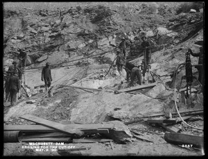Wachusett Dam, drilling for the cut-off, Clinton, Mass., May 3, 1901