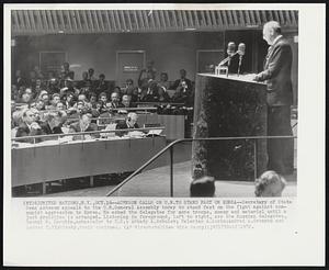 Acheson Calls on U.N. to Stand Fast on Korea--Secretary of State Dean Acheson appeals to the U.N. General Assembly today to stand fast on the fight against communist aggression in Korea. He asked the delegates for more troops, money and materiel until a just armistice is arranged. Listening in foreground, left to right, are the Russian delegates, Georgi N. Zarubin, ambassador to U.S.; Arkady A. Sobolev; Valerian A. Zorin; Andrei A. Gromyko and Andrei Y. Vishinsky, their chairman.