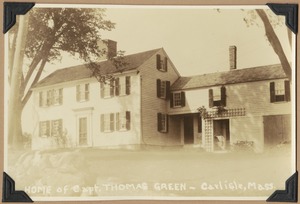 Home of Capt. Thomas Green - Carlisle, Mass.