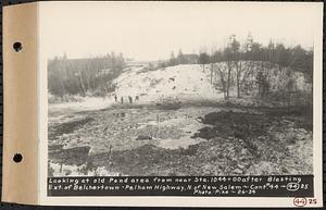 Contract No. 44, Extension of Belchertown-Pelham Highway, New Salem, Orange, looking at old pond area from near Sta. 1044+00 after blasting, New Salem, Mass., Feb. 6, 1934