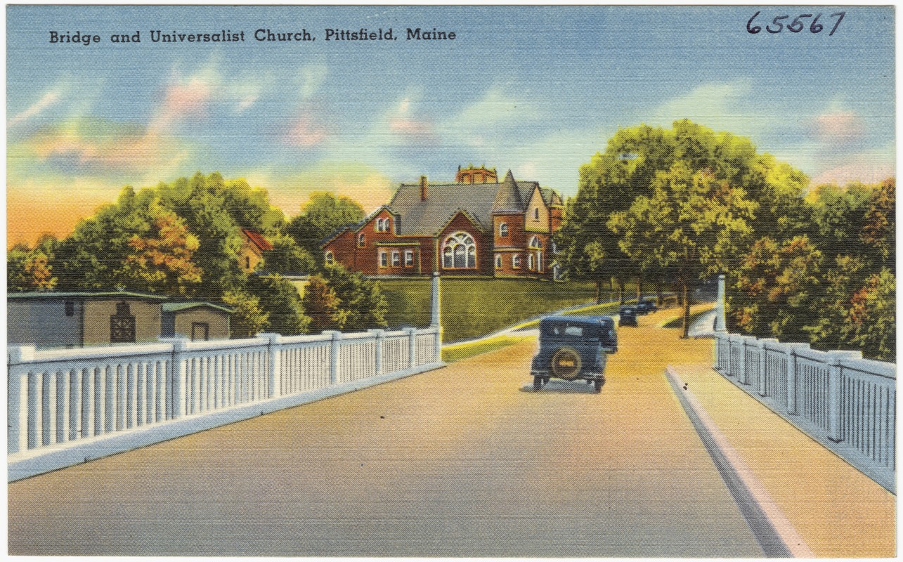Bridge and Universalist Church, Pittsfield, Maine