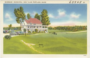 Riverside (Municipal) Golf Club, Portland, Maine