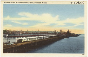 Maine Central Wharves looking east, Portland, Maine