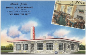 Dutch Farm Motel & Restaurant, on U.S. 1 - 15 - 501, 5 miles south of Sanford, N.C., "We serve the best"