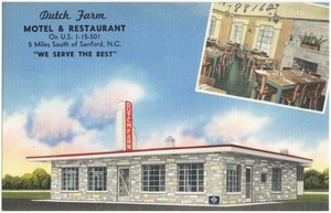 Dutch Farm Motel & Restaurant, on U.S. 1 - 15 - 501, 5 miles south of Sanford, N.C., "We serve the best"