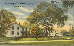 Fursatz Elm Grove House, Greenville, N. Y.