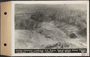 Contract No. 30, Stream Control Works at Main Dam, Swift River Reservoir, Belchertown, Enfield, Ware, outlet channel, looking southeast from top of ledge above portal location, Belchertown, Mass., Oct. 9, 1931