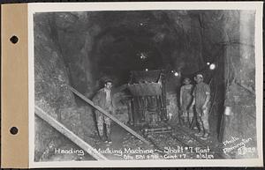 Contract No. 17, West Portion, Wachusett-Coldbrook Tunnel, Rutland, Oakham, Barre, heading and mucking machine, Shaft 7 east, Sta. 581+90, Rutland, Mass., Aug. 2, 1929