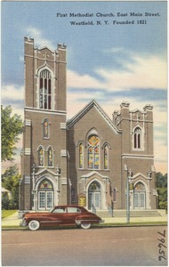 First Methodist Church, East Main Street, Westfield, N. Y. Founded 1821