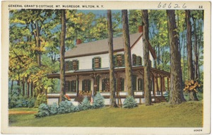 General Grant's cottage, Mt. McGregor, Wilton, N. Y.