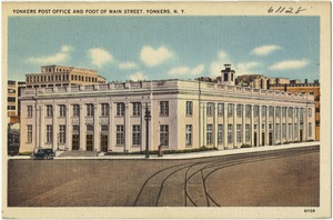 Yonkers Post Office and foot of Main Street, Yonkers, N. Y.