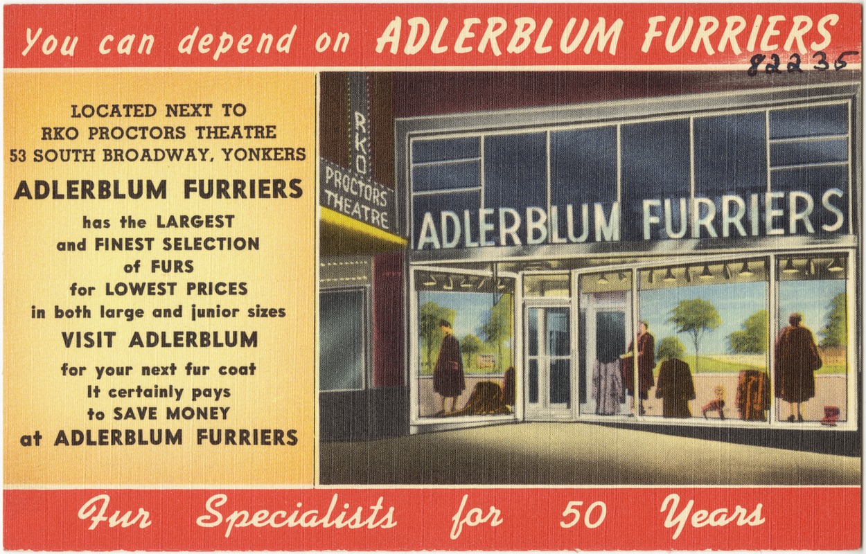 You can depend on Adlerblum Furriers, fur specialists for 50 years.