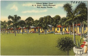 Edison Bridge Court H. O. Kight, owner-manager, Fort Myers, Florida