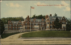 Nevins Home for the Aged, Methuen, Mass.