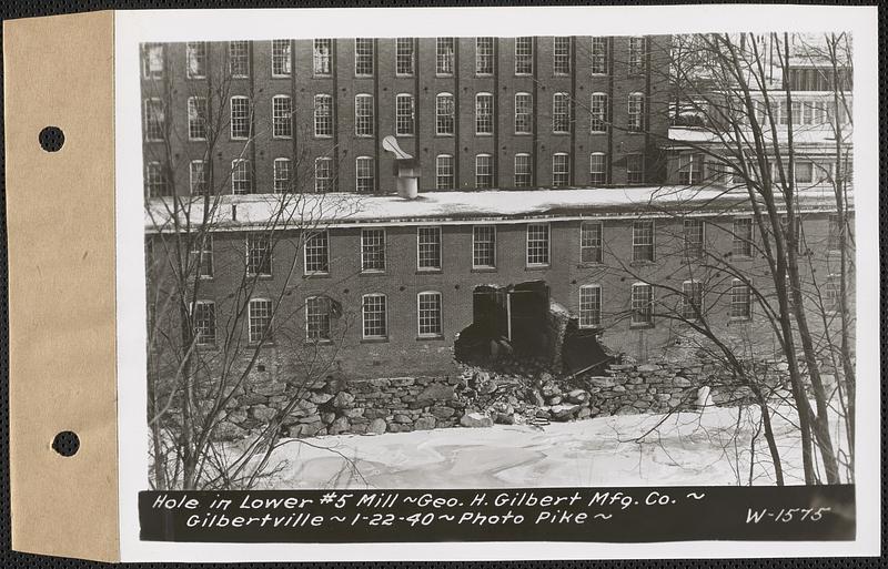 Hole in lower #5 mill, George H. Gilbert Manufacturing Co., Gilbertville, Hardwick, Mass., Jan. 22, 1940