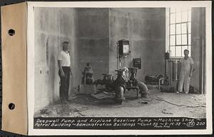 Contract No. 56, Administration Buildings, Main Dam, Belchertown, deepwell pump and airplane gasoline pump, machine shop, patrol building, Belchertown, Mass., Sep. 14, 1938