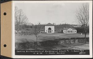 Contract No. 64, Service Buildings at Shafts 1 and 8, Quabbin Aqueduct, West Boylston and Barre, looking northeasterly at buildings at Shaft 1, Barre, Mass., Dec. 8, 1939